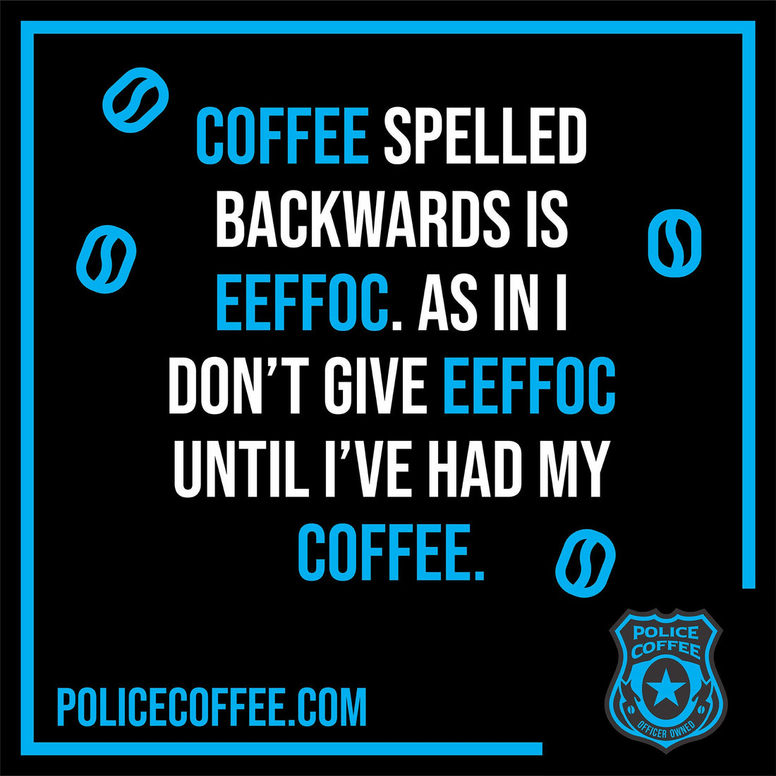 Funny Police Coffee Memes! - Police Coffee Company